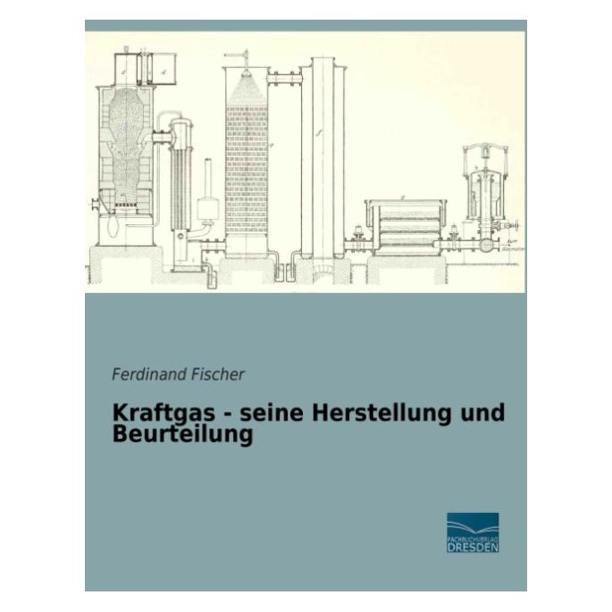 Fachbuchverlag Kraftgas - seine Herstellung und Beurteilung (Deutsch, Softcover, Ferdinand Fischer) (7379353)