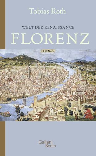 Tobias Roth - Welt der Renaissance: Florenz - Preis vom 09.10.2026 07:28:09 h