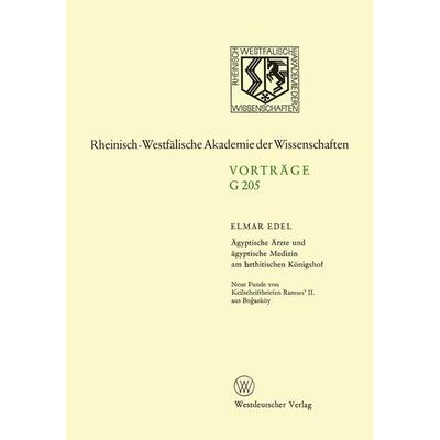 Ägyptische Ärzte und ägyptische Medizin am hethitischen Königshof. Neue Funde von Keilschriftbriefen Ramses’ II. aus Boğazköy, Taschenbuch von Elmar