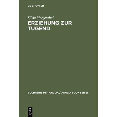 Erziehung zur Tugend, Gebundene Ausgabe von Silvia Mergenthal, De Gruyter, 978-3-484-42134-9