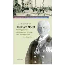 Bernhard Nocht, Biografien von Markus Hedrich