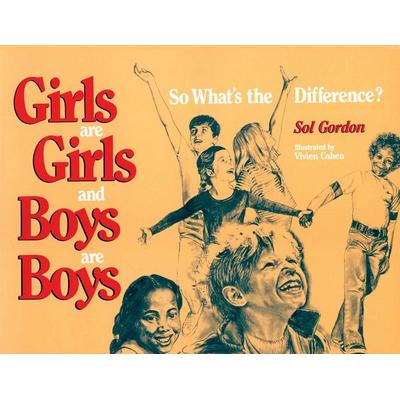 Girls Are Girls, and Boys Are Boys, Taschenbuch von Sol Gordon, Globe Pequot Publishing, 978-0-87975-686-4