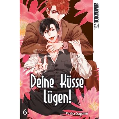 Deine Küsse lügen! 06, Taschenbuch von Waka Sagami, Tokyopop GmbH, 978-3-8420-6934-3