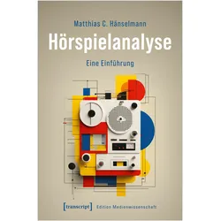 Hörspielanalyse, Fachbücher von Matthias C. Hänselmann