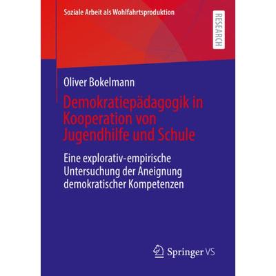 Demokratiepädagogik in Kooperation von Jugendhilfe und Schule, Taschenbuch von Oliver Bokelmann, Springer Fachmedien Wiesbaden GmbH, 978-3-658-36964-4
