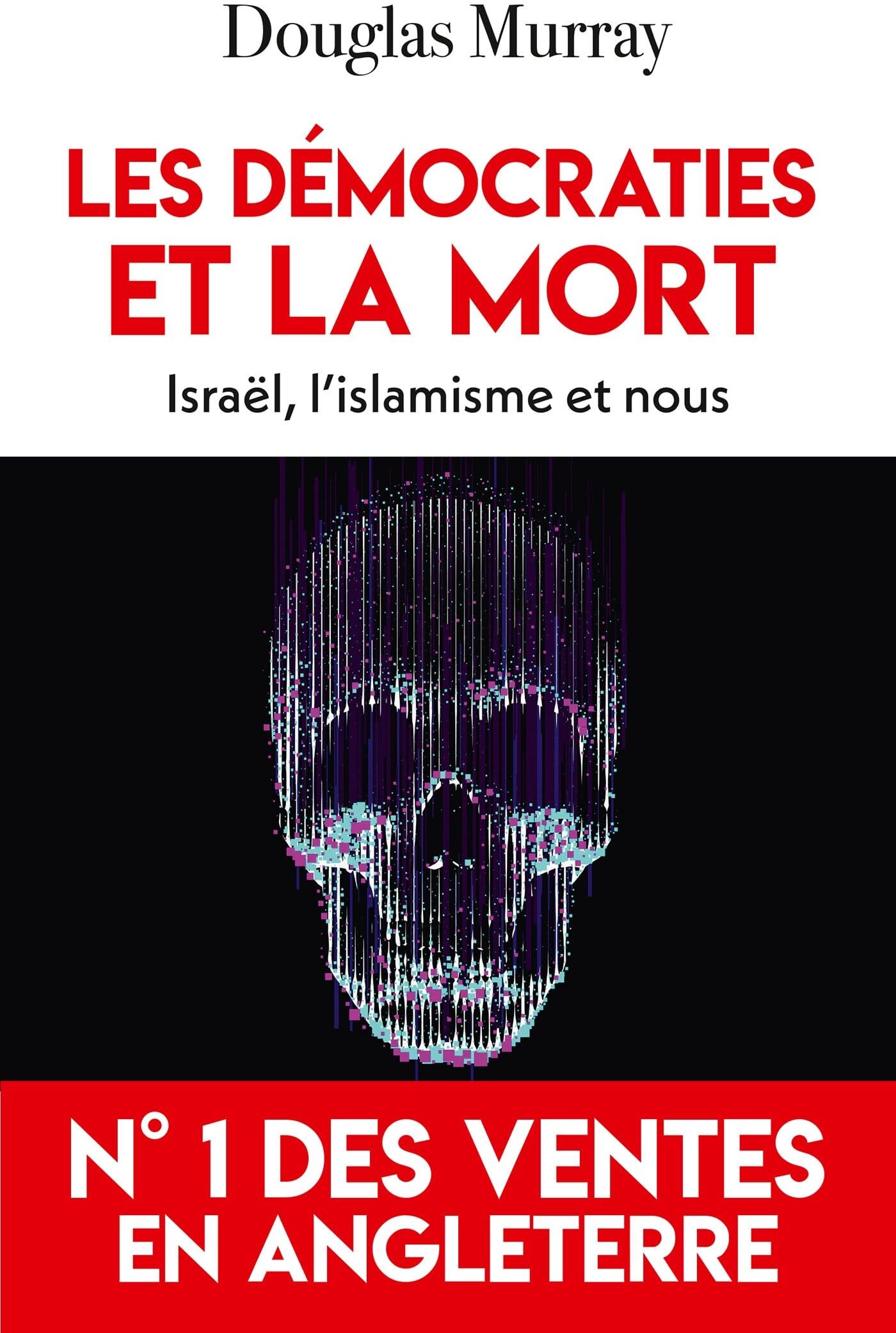 Douglas Murray - Les démocraties et la mort : Israël, l'islamisme et nous - Preis vom 13.10.2026 11:25:28 h
