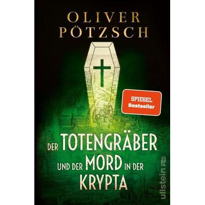 Der Totengräber und der Mord in der Krypta, Taschenbuch von Oliver Pötzsch, Ullstein Paperback