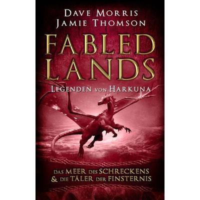 Fabled Lands - Die Legenden von Harkuna: Die Meere des Schreckens & Die Täler der Finsternis, Taschenbuch von Dave Morris,Jamie Thomson,