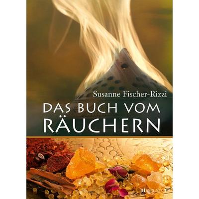Das Buch vom Räuchern, Gebundene Ausgabe von Susanne Fischer-Rizzi,Peter Ebenhoch, AT Verlag, 978-3-03800-429-5