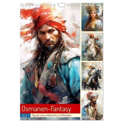 Osmanen-Fantasy. Figuren eines Weltreichs im Mittelalter (Wandkalender 2027 DIN A4 hoch), CALVENDO Monatskalender