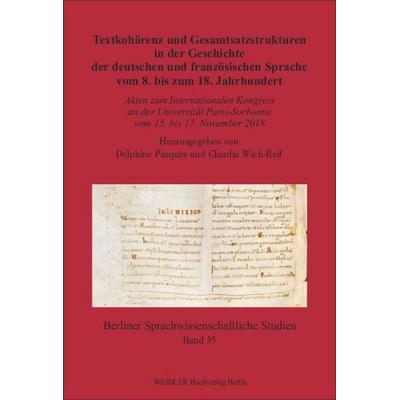 Textkohärenz und Gesamtsatzstrukturen in der Geschichte der deutschen und französischen Sprache vom 8. bis zum 18. Jahrhundert, Taschenbuch von