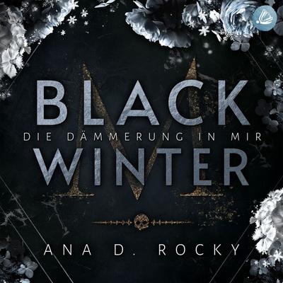 Black Winter - Die Dämmerung in mir - Ana D. Rocky, Audio, 4057664942678