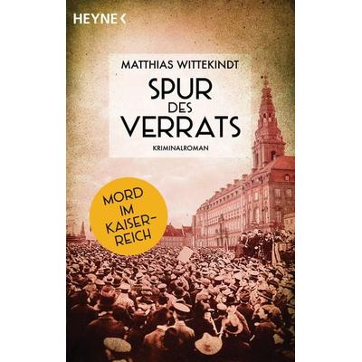Spur des Verrats, Taschenbuch von Matthias Wittekindt, Heyne, 978-3-453-42615-3