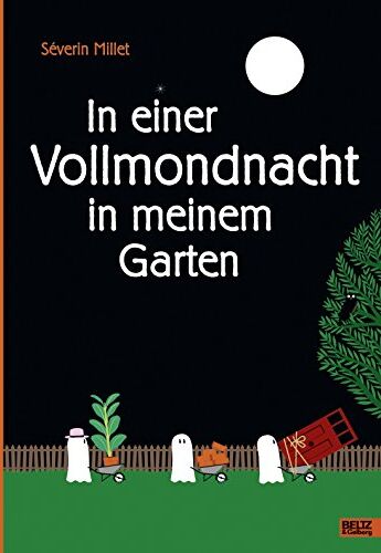 Séverin Millet - In einer Vollmondnacht in meinem Garten: Vierfarbiges Pappbilderbuch - Preis vom 13.10.2026 11:25:28 h