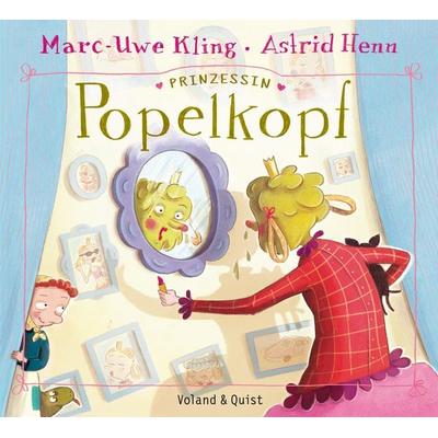 Prinzessin Popelkopf, Gebundene Ausgabe von Marc-Uwe Kling, Verlag Voland & Quist, 978-3-86391-116-4