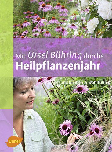 Ursel Bühring - Mit Ursel Bühring durchs Heilpflanzenjahr: Gesund bleiben & wohlfühlen - Preis vom 10.10.2026 11:48:34 h