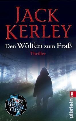 Kerley Jack - Den Wölfen zum Fraß: Thriller - Preis vom 09.10.2026 07:28:09 h