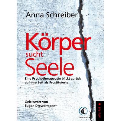 Körper sucht Seele, Taschenbuch von Anna Schreiber, Taotime GmbH