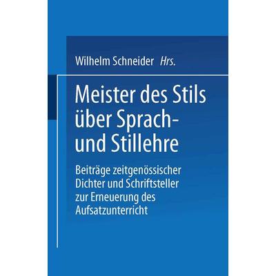 Meister des Stils über Sprach- und Stillehre, Taschenbuch von , Vieweg & Teubner, 978-3-663-15303-0
