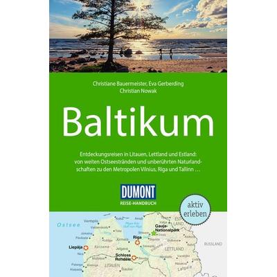 DuMont Reise-Handbuch Reiseführer Baltikum, Taschenbuch von Christian Nowak,Christiane Bauermeister,Eva Gerberding, MairDuMont, 978-3-616-01628-3
