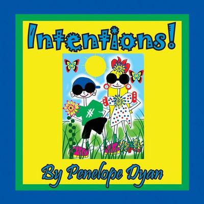 Intentions!, Taschenbuch von Penelope Dyan, Bellissima Publishing LLC, 978-1-61477-352-8