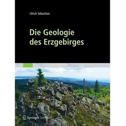 Die Geologie des Erzgebirges, Fachbücher von Ulrich Sebastian