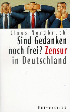 Claus Nordbruch - Sind Gedanken noch frei? Zensur in Deutschland - Preis vom 09.10.2026 07:28:09 h