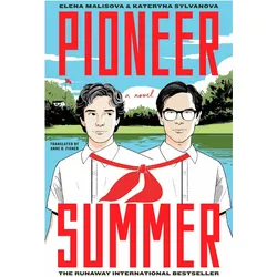 Pioneer Summer, Belletristik von Elena Malisova, Kateryna Sylvanova