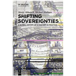 Shifting Sovereignties, Fachbücher von Moritz Mihatsch, Michael Mulligan