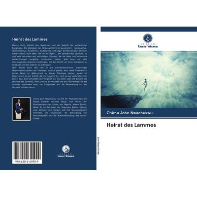 Heirat des Lammes, Taschenbuch von Chima John Nwachukwu, Sciencia Scripts, 978-620-2-61190-9