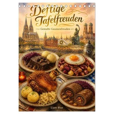Deftige Tafelfreuden - Gemalte Gaumenfreuden (Tischkalender 2027 DIN A5 hoch), CALVENDO Monatskalender