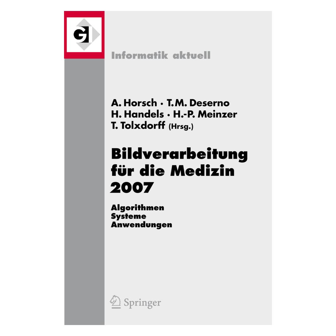 Springer Bildverarbeitung für die Medizin 2007 (Deutsch, Softcover, Alexander Horsch, Heinz Handels, Thomas M. Deserno) (55189104)