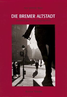 Mayer, Hans Hermann - Die Bremer Altstadt: Wanderungen in die Vergangenheit - Preis vom 13.10.2026 19:28:25 h