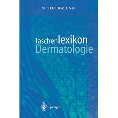 Taschenlexikon Dermatologie, Taschenbuch von Marc Heckmann, Springer Berlin, 978-3-642-64205-0