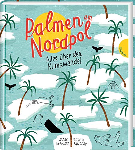 Marc ter Horst - Palmen am Nordpol: Alles über den Klimawandel - Preis vom 09.10.2026 07:28:09 h