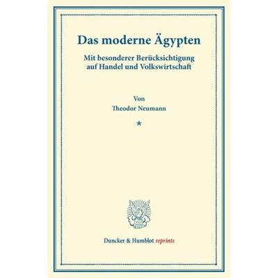 Das moderne Ägypten., Taschenbuch von Theodor Neumann, Duncker & Humblot, 978-3-428-16696-1