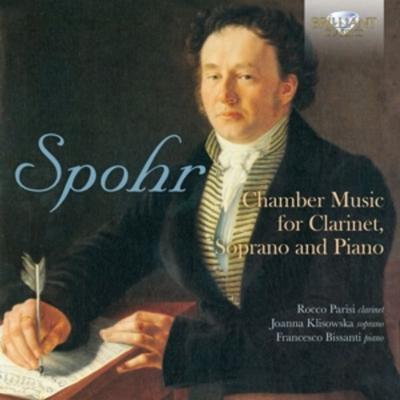 Spohr:Chamber Music For Clarinet,Soprano And Piano - Parisi,Klisowska,Bissanti, CD