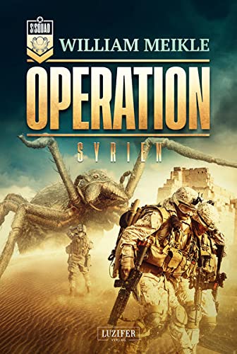 William Meikle - OPERATION SYRIEN: SciFi-Horror-Thriller (Operation X) - Preis vom 15.10.2026 23:06:25 h