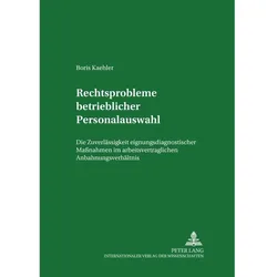 Rechtsprobleme betrieblicher Personalauswahl, Fachbücher von Boris Kaehler