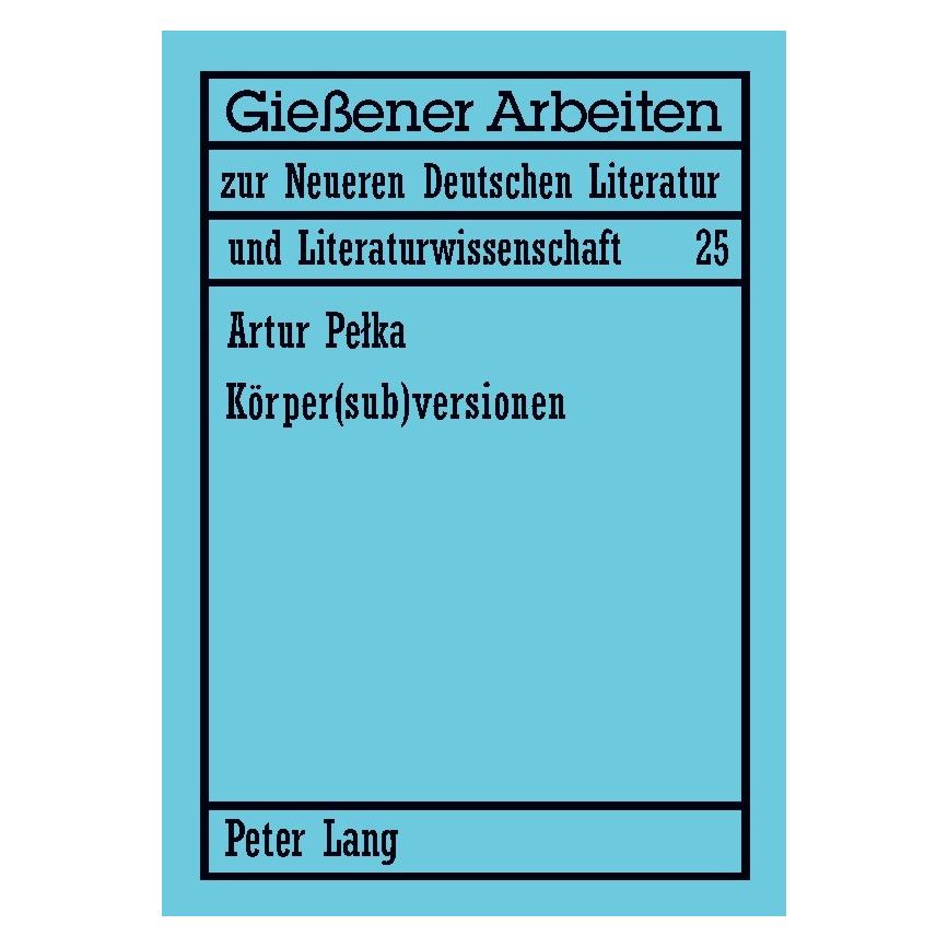 Peter Lang Körper(sub)versionen (Deutsch, Softcover, Artur Pelka) (56031587)