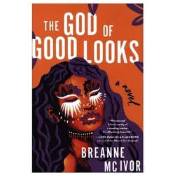 The God of Good Looks, Belletristik von Breanne Mc Ivor