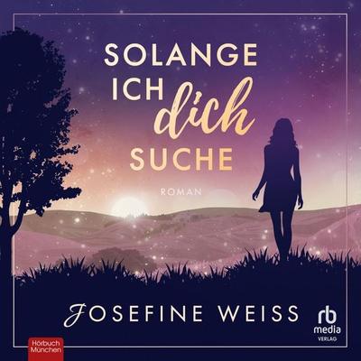 Solange ich dich suche - Josefine Weiss, Audio, 9783691280227