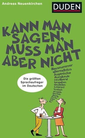 Andreas Neuenkirchen - Kann man sagen, muss man aber nicht: Die größten Sprachaufreger des Deutschen - Preis vom 05.10.2026 03:47:11 h