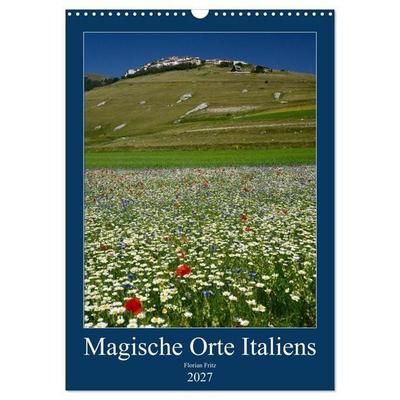 Magische Orte Italiens (Wandkalender 2027 DIN A3 hoch), CALVENDO Monatskalender