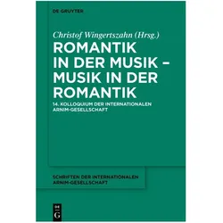 Romantik in der Musik – Musik in der Romantik, Fachbücher von Christof Wingertszahn