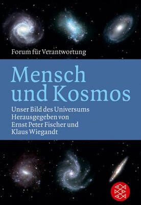 Fischer, Ernst Peter - Mensch und Kosmos: Unser Bild des Universums: Unser Bild des Universums. Forum für Verantwortung - Preis vom 09.10.2026 07:28:09 h