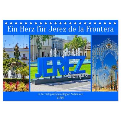 Ein Herz für Jerez de la Frontera (Tischkalender 2026 DIN A5 quer), CALVENDO Monatskalender