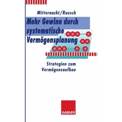 Mehr Gewinn durch systematische Vermögensplanung, Fachbücher von Arno Ruesch, Edgar Mitternacht