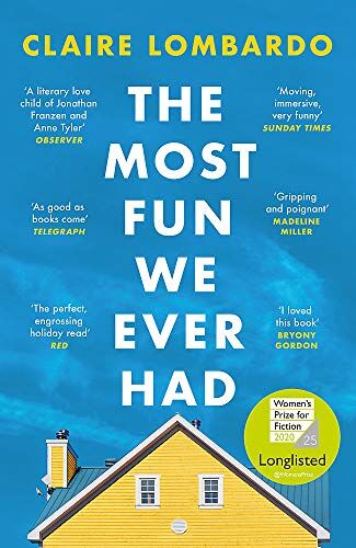 Claire Lombardo - The Most Fun We Ever Had: Longlisted for the Women’s Prize for Fiction 2020 - Preis vom 09.10.2026 07:28:09 h