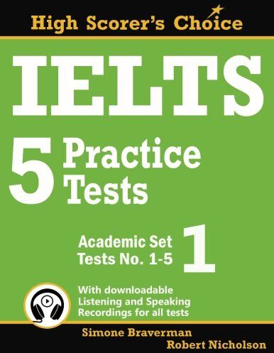 Simone Braverman - IELTS 5 Practice Tests, Academic Set 1: Tests No. 1-5 (High Scorer's Choice) - Preis vom 09.10.2026 07:28:09 h